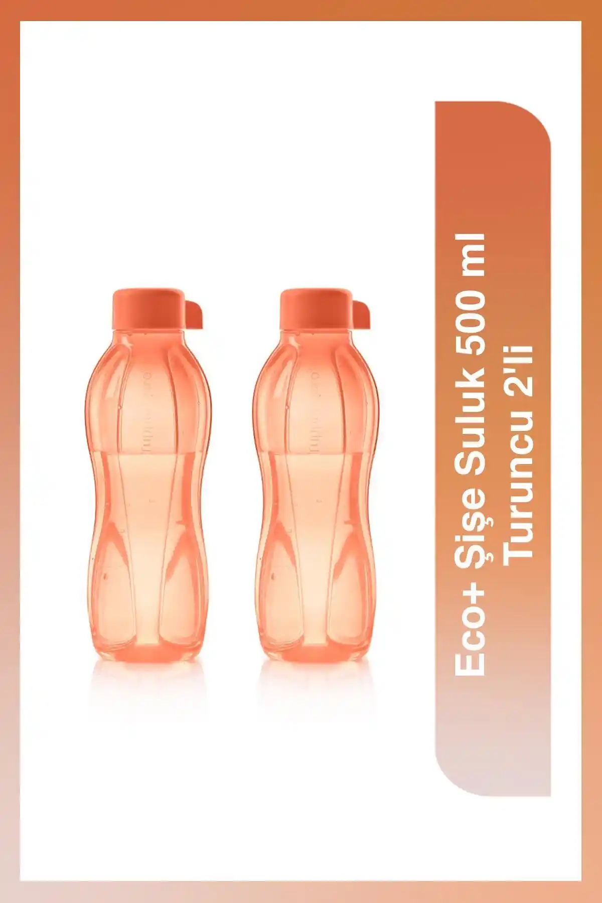 Tupperware Eco Şişe 2'li Suluk ve Matara Turuncu 500ml Günlük Kullanım İçin Pratik ve Güvenilir