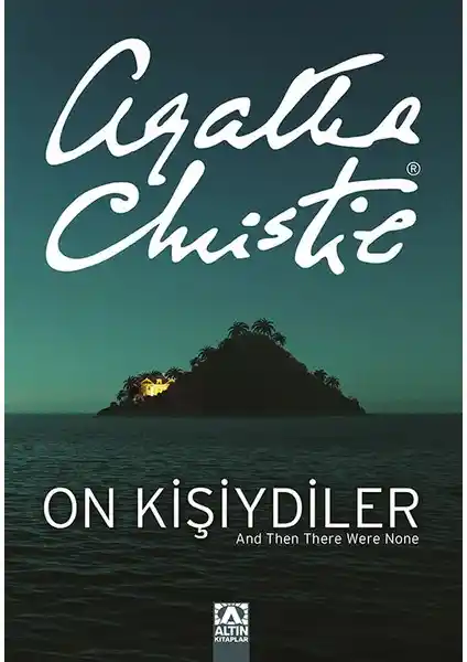 Agatha Christie’nin On Kişiydiler Romanı: Gizem ve Gerilimin Zirvesinde Bir Polisiye Eser