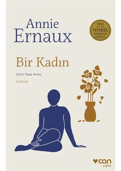 Annie Ernaux'un Bir Kadın Eseri Hakkında Kapsamlı Bilgi ve Analiz