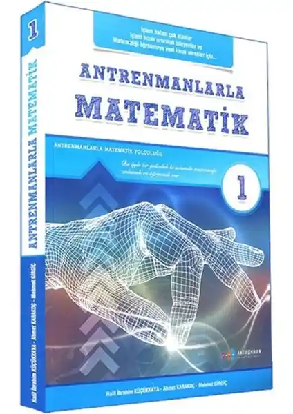 Antrenmanlarla Matematik 1 Kitabı: Temel Matematik Becerilerini Güçlendiren Eğitim Kaynağı
