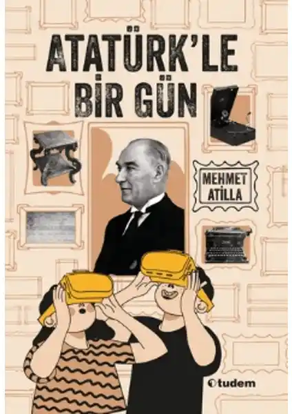 Atatürk’le Bir Gün: Yenilikçi Yaklaşımla Tarih ve Hikâyenin Buluşması