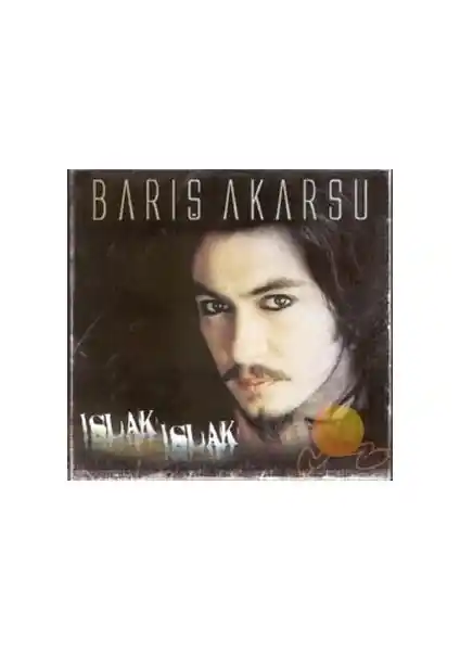 Barış Akarsu'nun Islak Islak Albümü: Türk Rock Müziğinin Duygusal Yolculuğu