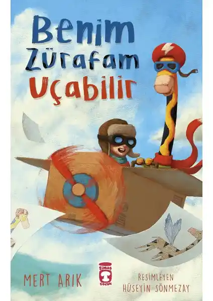 Benim Zürafam Uçabilir: Hayal Gücünü ve Özgüveni Geliştiren Çocuk Kitabı