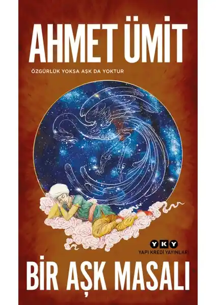Bir Aşk Masalı: Ahmet Ümit'in Fantastik ve Masalsı Romanı Yapı Kredi Yayınları