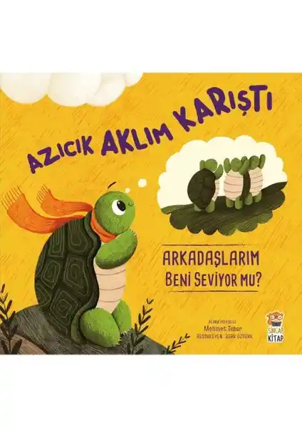 Çocuklar İçin Eğlenceli ve Öğretici Kitap: Azıcık Aklım Karıştı Arkadaşlarım Beni Seviyor M