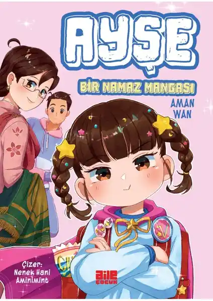 Çocuklar İçin Eğlenceli ve Öğretici Namaz Kitabı Aile Yayınları Ayşe / Bir Namaz Mangası