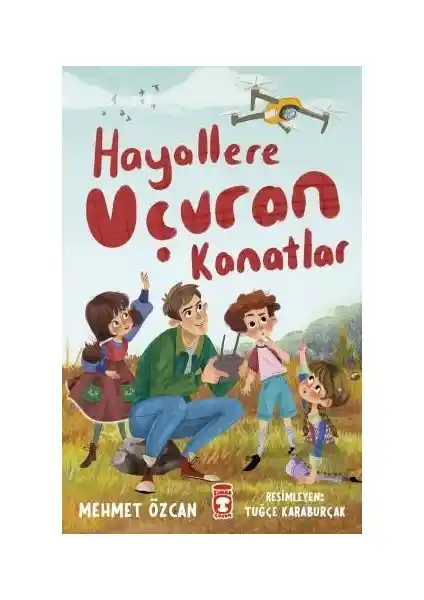 Çocuklar İçin Hayalleri Gerçeğe Dönüştüren İlham Verici Kitap Timaş Çocuk Hayallere Uçuran Kanatlar