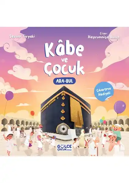 Çocuklar İçin Kâbe Öğrenme Kitabı Şevval Tiryaki'nin Eğlenceli ve Eğitici İçeriğiyle