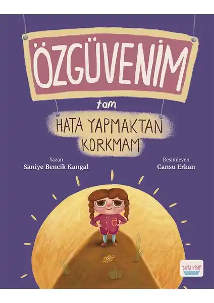 Çocukların özgüvenini güçlendiren ve hata yapmaktan korkmamalarını sağlayan rehber kitap