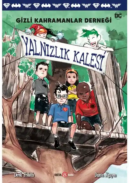 DC Comics'in Beta Kids Serisi: Gizli Kahramanlar Derneği ve Yalnızlık Kalesi Hikayesi