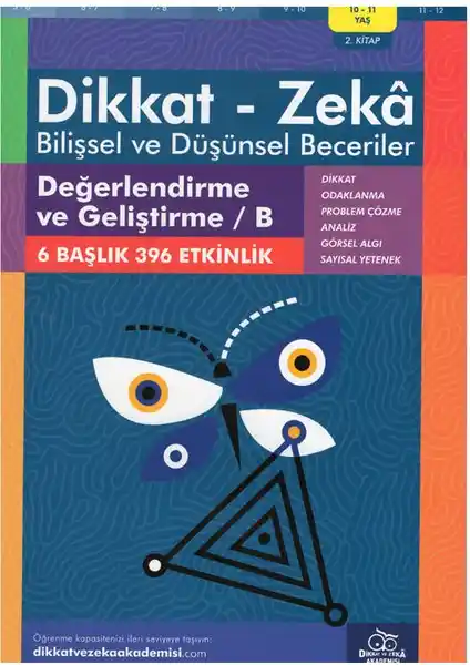 Dikkat ve Zeka Akademisi 10-11 Yaş Çocuklar İçin Bilişsel Gelişim Kitabı
