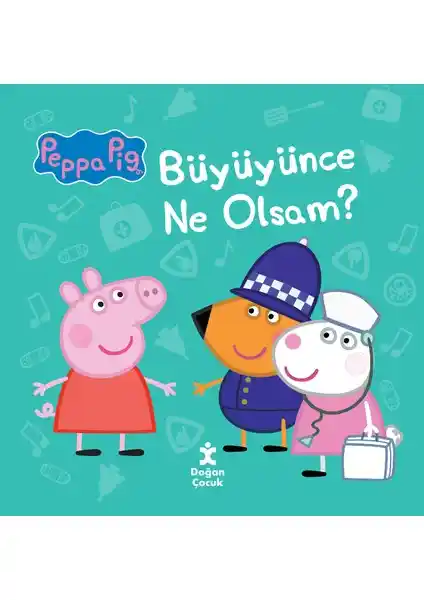 Doğan Çocuk Peppa Pıg Büyüyünce Ne Olsam Kitabı Çocukların Hayal Gücünü Geliştirir