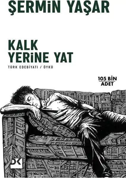Doğan Kitap Kalk Yerine Yat: Günlük Hayatın Sıradan Anlarını Anlatan Samimi Hikayeler