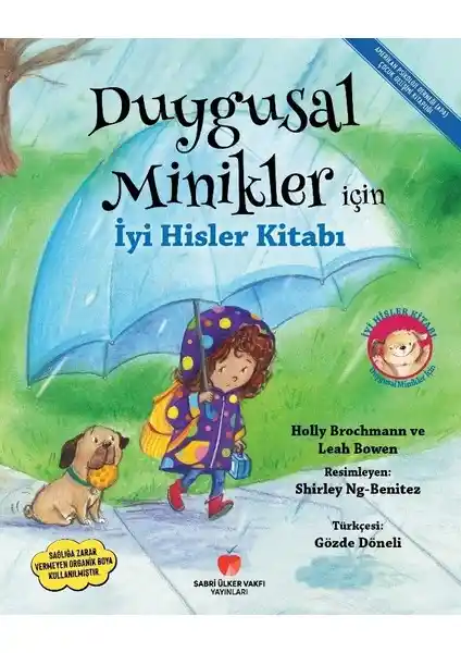 Duygusal Minikler İçin İyi Hisler Kitabı: Çocukların Duygularını Anlama ve Yönetme Rehberi