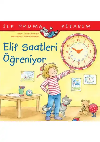 Elif Saatleri Öğreniyor: Çocuklar İçin Eğlenceli ve Eğitici Zaman Kavramı Kitabı