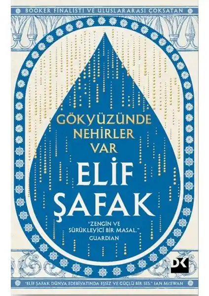 Elif Şafak'tan Çok Katmanlı Roman: Gökyüzünde Nehirler Var Eserinin Temel Özellikleri ve Temaları