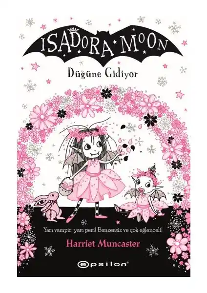 Isadora Moon 12 Düğüne Gidiş: Renkli ve Büyülü Bir Macera Çocuklar İçin Eğlenceli Okuma