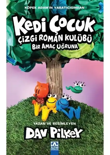 Kedi Çocuk Çizgi Roman Kulübü Bir Amaç Uğruna Kitabı İncelemesi ve Temel Özellikleri
