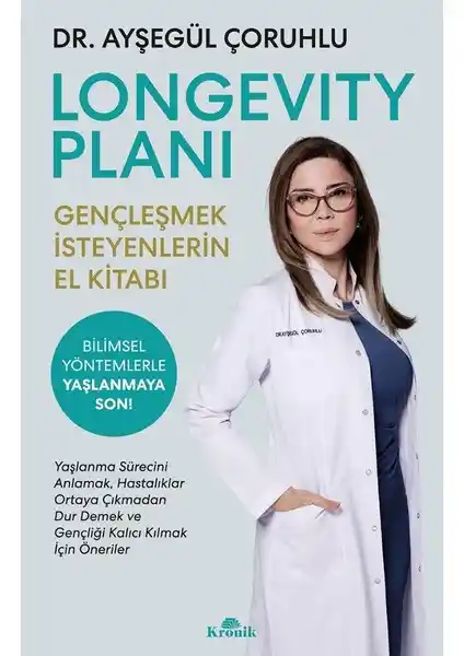 Kronik Kitap Uzun Ömür Planı: Yaşlanmayı Önleme ve Sağlıklı Uzun Yaşam Rehberi