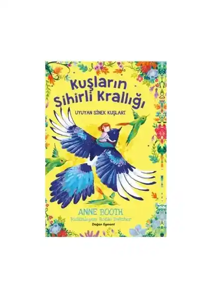 Kuşların Sihirli Krallığı ve Uyuyan Sinek Kuşları: Çocuklar İçin Eğlenceli ve Öğretici Macera Kitabı