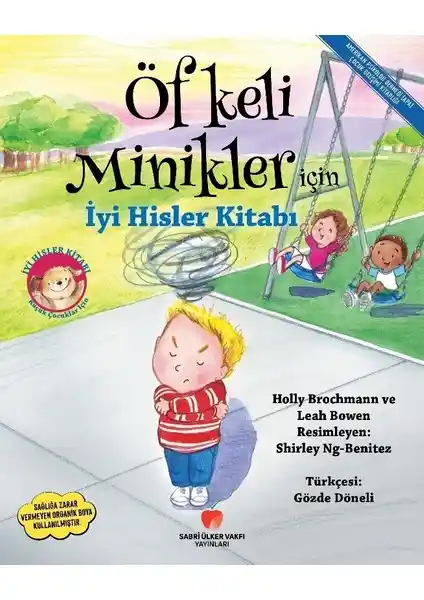 Öfkeli Minikler İçin İyi Hisler Kitabı: Çocuklarda Duygusal Zeka ve Öfke Kontrolü Rehberi