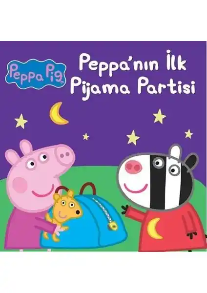 Peppa'nın İlk Pijama Partisi Kitabı Çocuklar İçin Eğlenceli ve Öğretici Hikaye