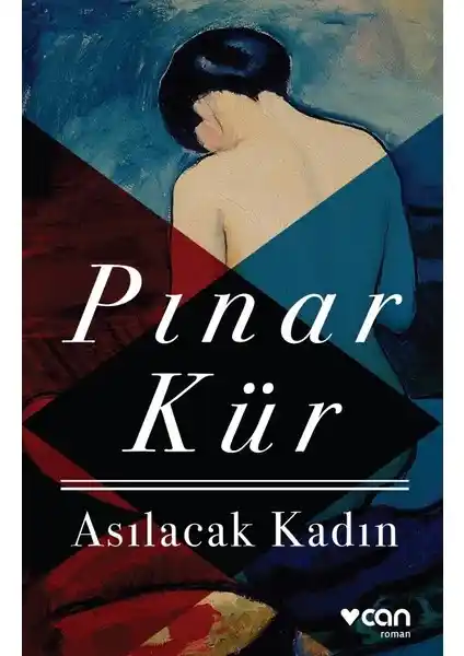 Pınar Kür’ün 'Asılacak Kadın' Eseri Toplumsal Eleştirinin Güçlü Yüzü ve Kadınların Yeri