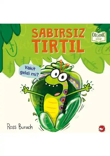 Sabırsız Tırtıl Ciltli Organik Kitap: Çocuklar İçin Eğlenceli ve Öğretici Bir Seçenek
