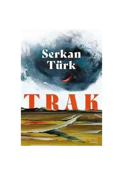 Serkan Türk’ün 'Trak' Romanı: Hafıza, Kimlik ve Doğa Üzerine Derin Bir Edebiyat Yolculuğu