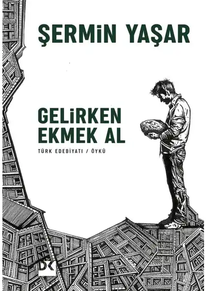 Şermin Yaşar'ın 'Gelirken Ekmek Al' Eseri: Günlük Hayatın Saklı Hikâyeleri ve Derin Duygular