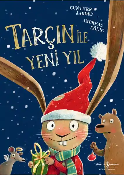 Tarçın İle Yeni Yıl Kitabı Çocuklar ve Gençler İçin Özgün ve Duygusal Bir Hikaye