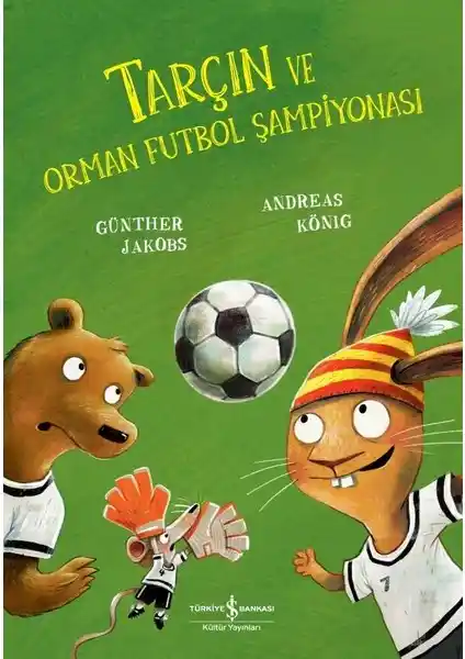 Tarçın ve Orman Futbol Şampiyonası: Çocuklar İçin Eğlenceli ve Öğretici Bir Futbol Hikayesi