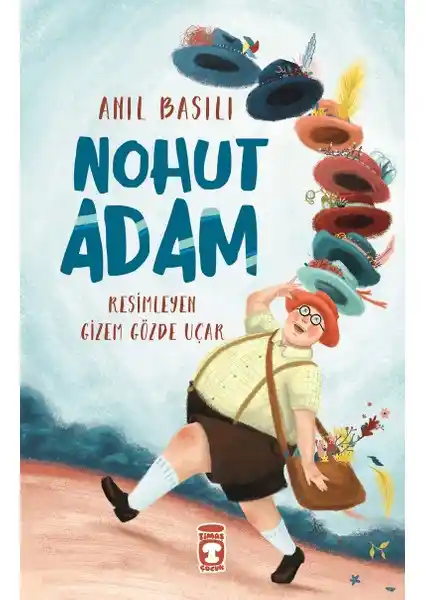 Timaş Çocuk Nohut Adam - Anıl Basılı, Farklılık ve Özgüven Temalı Öğretici Bir Hikâye
