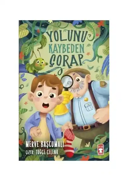 Timaş Çocuk Yolunu Kaybeden Çorap: Eğlenceli ve Eğitici Çocuk Hikayesi Kitabı