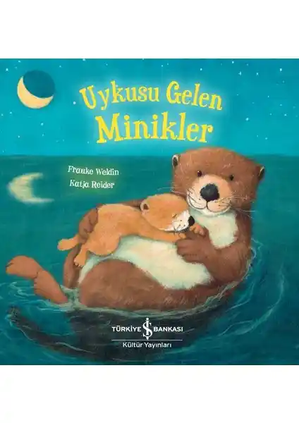 Uykusu Gelen Minikler: Çocuklar İçin Güvenli ve Eğlenceli Uyku Kitabı