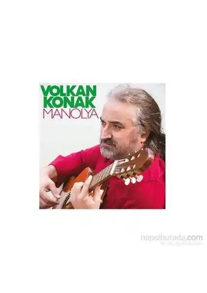 Volkan Konak'ın Manolya Albümüyle Türk Müzik Dünyasında Derin Bir İz Bırakan Sanatçı