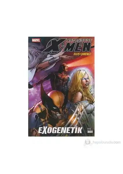 X-Men Astonishing Cilt 6: Exogenetik - Mutantların Evrensel Tehditle Mücadele Eden Hikayesi