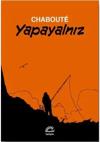 Yapayalnız - Chaboute: Gizemli Deniz Feneri Hikayesi ve Sanatsal Analizi