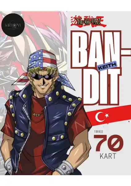 Yu-Gi-Oh Türkçe Bandit Keith Kart Destesi: Koleksiyon ve Oyun İçin Yüksek Kalite Seçenek