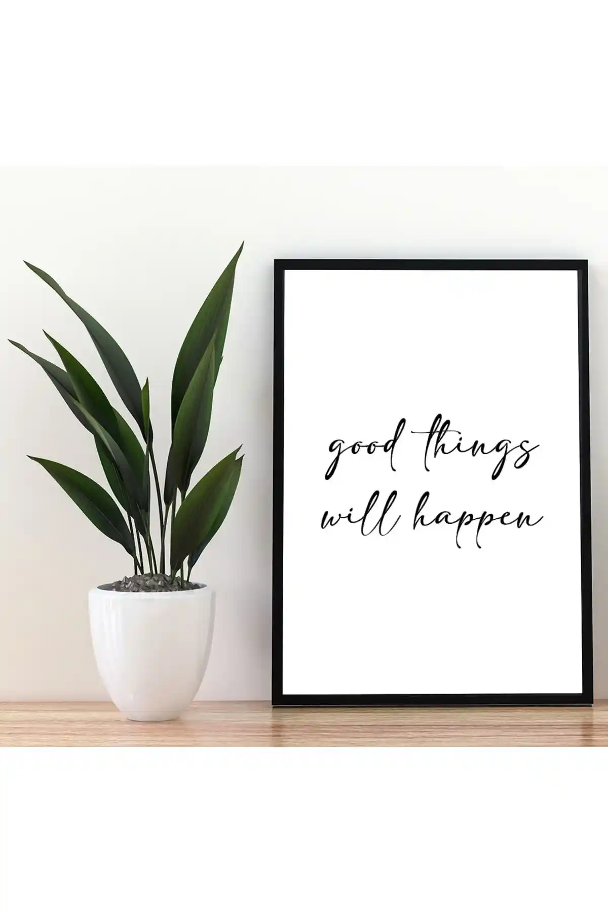 Good Things Will Happen Motivasyonel MDF Tablo Siyah Çerçevesiz 21x30 cm Dekoratif Tasarım