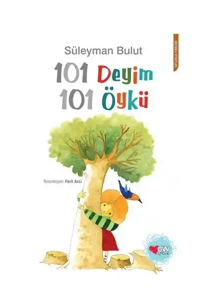 101 Deyim ve 101 Öykü kitabı çocukların dil ve kültür gelişimini destekleyen eğitici eser