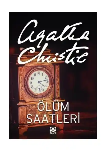 Agatha Christie'nin Ölüm Saatleri Romanı: Gizemli Olaylar ve Dedektif Hikayeleri