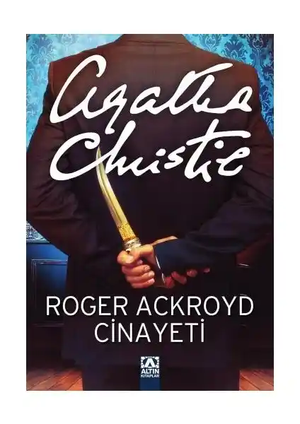 Agatha Christie'nin Roger Ackroyd Cinayeti Eseri Üzerine Derinlemesine Bir İnceleme ve Analiz