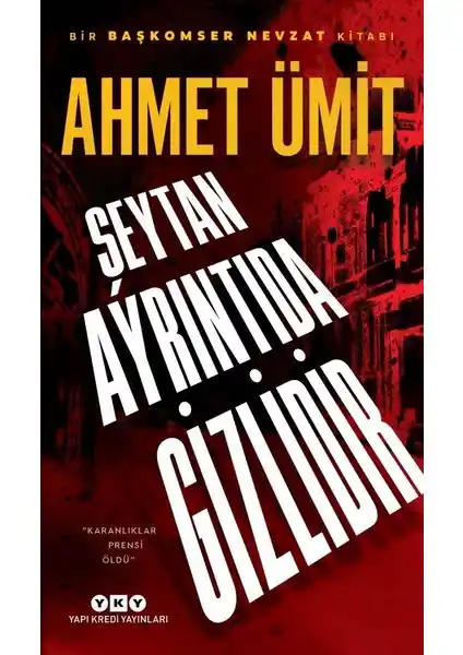 Ahmet Ümit’in 'Şeytan Ayrıntıda Gizlidir' Romanıyla Polisiye ve Gizem Dünyasına Yolculuk