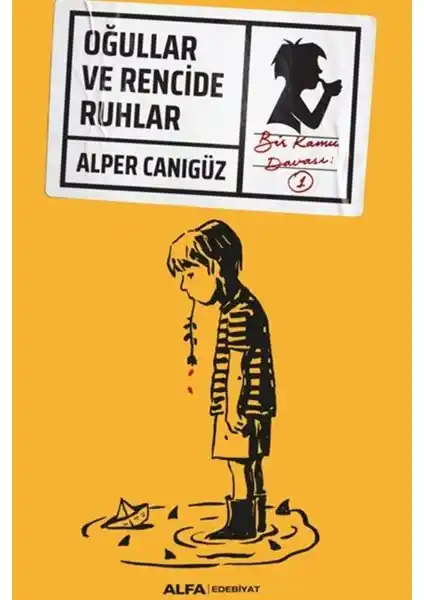 Alper Canıgüz'ün 'Oğullar ve Rencide Ruhlar' Romanı Türk Edebiyatında Özgün Bir Detaylı Analiz