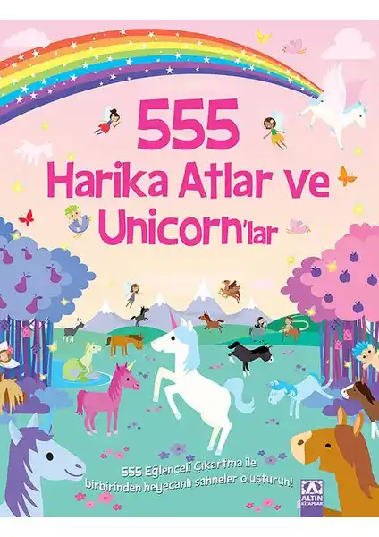 Altın Kitaplar 555 Eğlenceli Çıkartma Atlar ve Unicorn’lar Çocuklar İçin Kreativite ve Eğlence Kaynağı