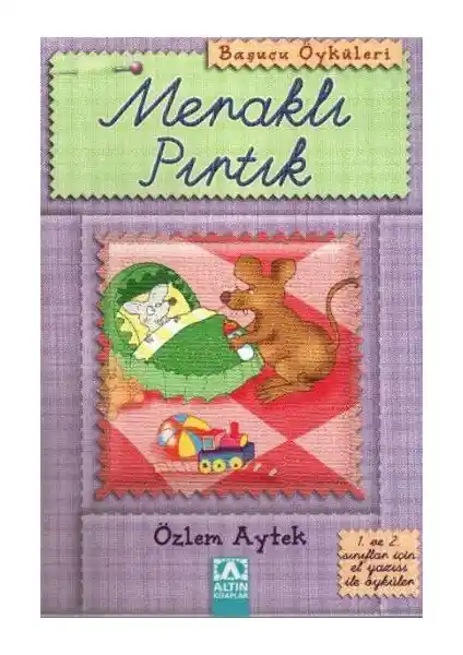 Altın Kitaplar Meraklı Pırtık: 6-8 Yaş Çocuklar İçin Eğlenceli ve Öğretici Masal Kitabı