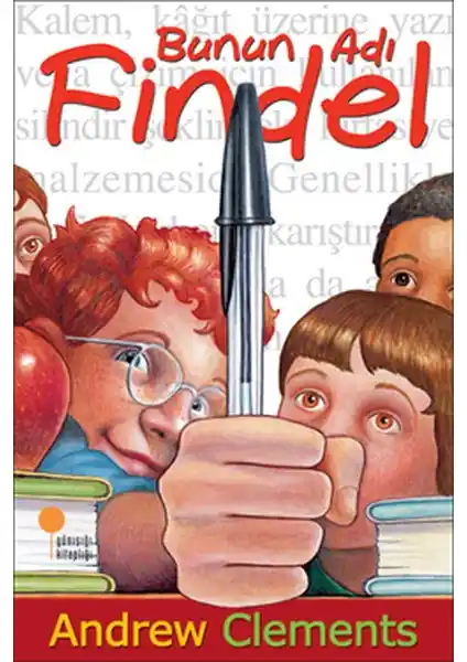 Andrew Clements'in 'Bunun A<dı> Findel' adlı eseri dil ve yaratıcılık temalarını işleyen çocuk kitabı