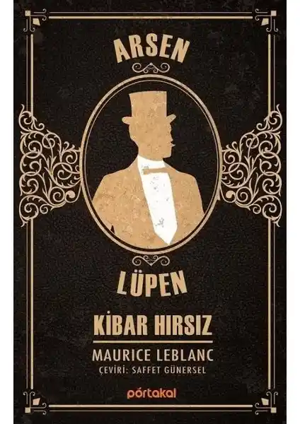 Arsen Lüpen – Kibar Hırsız: Klasik Macera ve Edebiyatın Unutulmaz Eseri