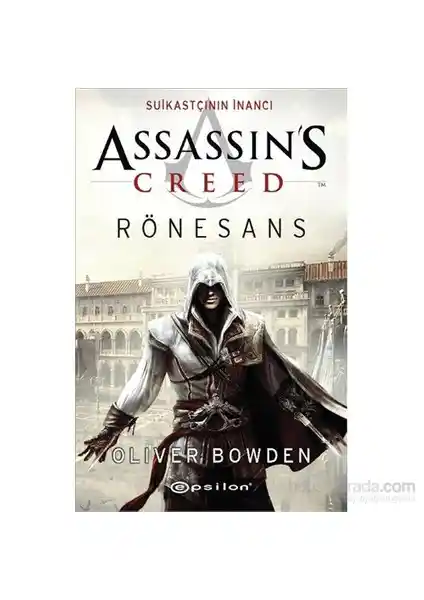 Assassin's Creed Rönesans: Suikastçının İnancı Romanı İtalya'nın Tarihinde Sürükleyici Bir Yolculuk